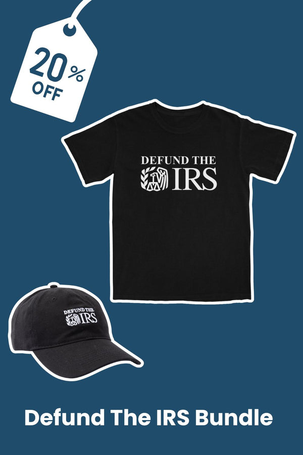 Defund The IRS Bundle