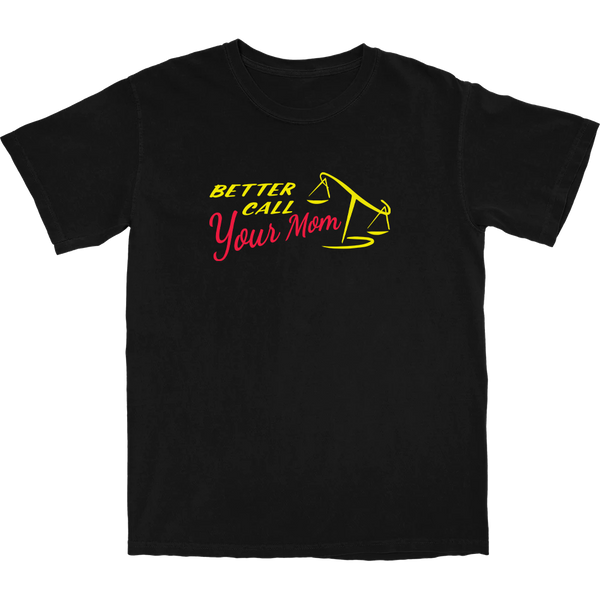 Better Call Your Mom T Shirt