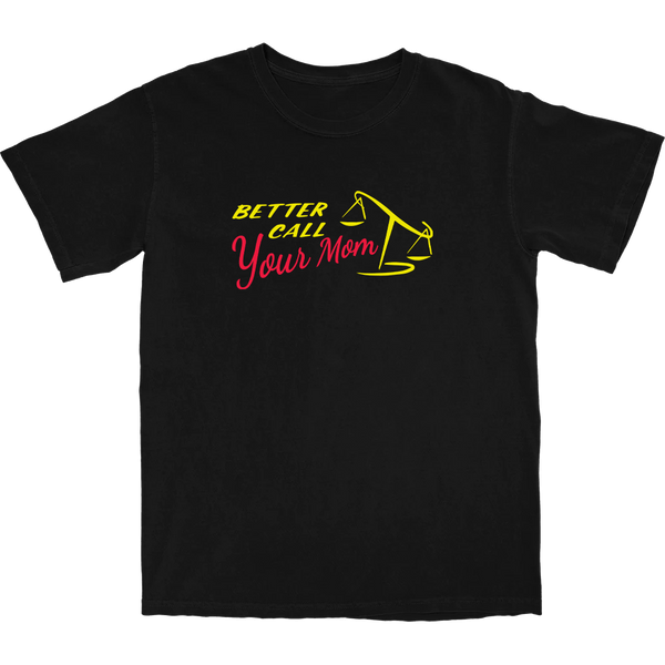 Better Call Your Mom T Shirt - Shitheadsteve