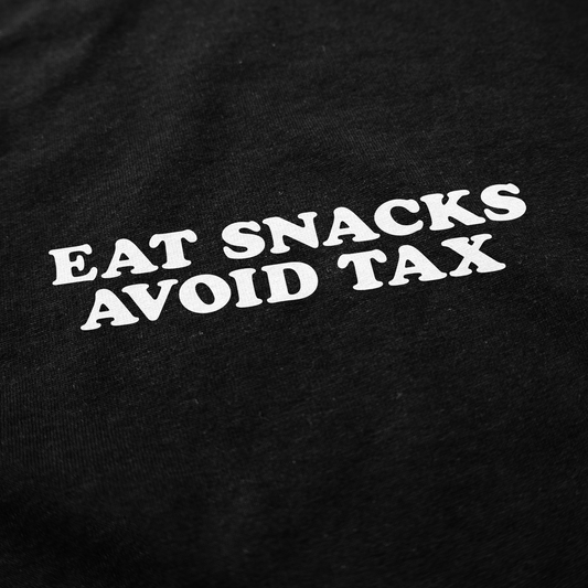 Eat Snacks, Avoid Tax T Shirt