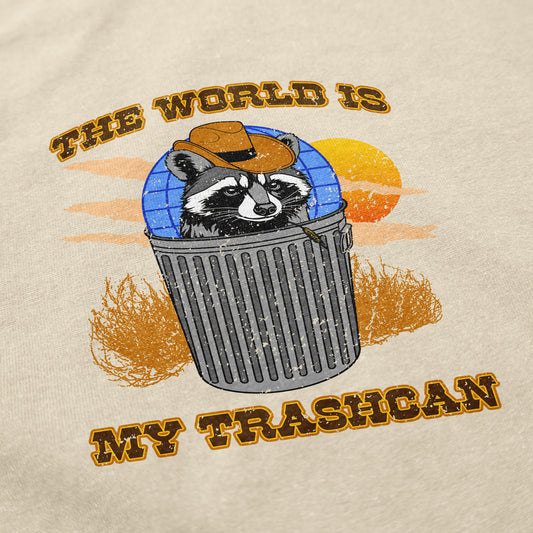 The world is my trashcan T Shirt