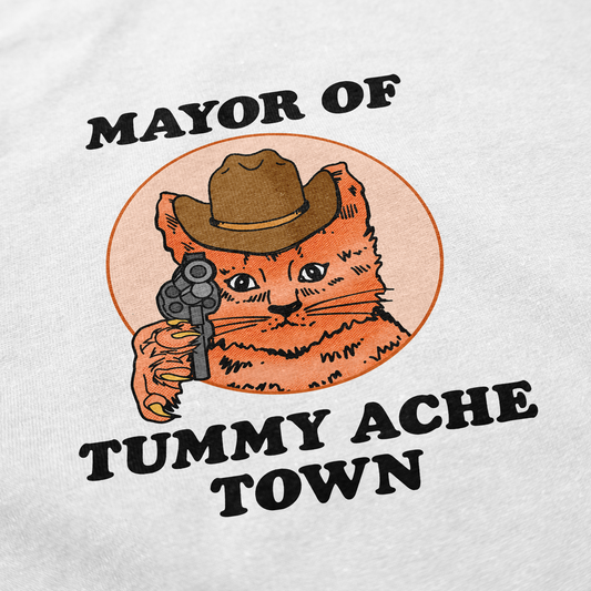 Mayor Of Tummy Ache Town T Shirt