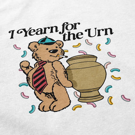 Yearn for the Urn T Shirt