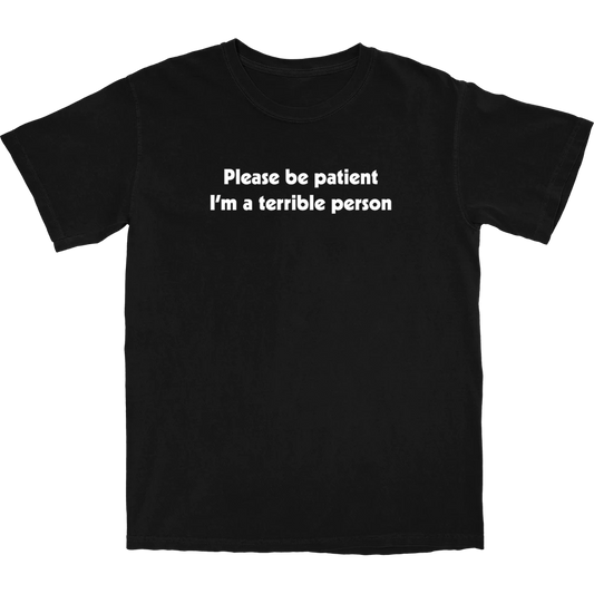 Terrible Person T Shirt