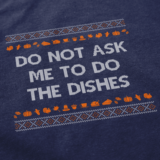 Do Not Ask Me To Do the Dishes Crewneck Sweatshirt