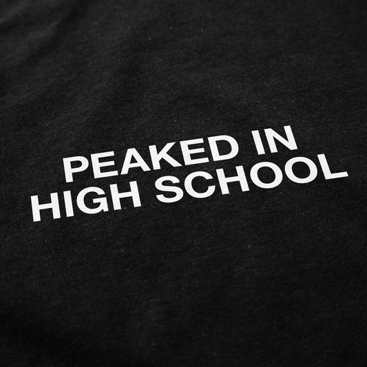 Peaked in High School Crewneck Sweatshirt