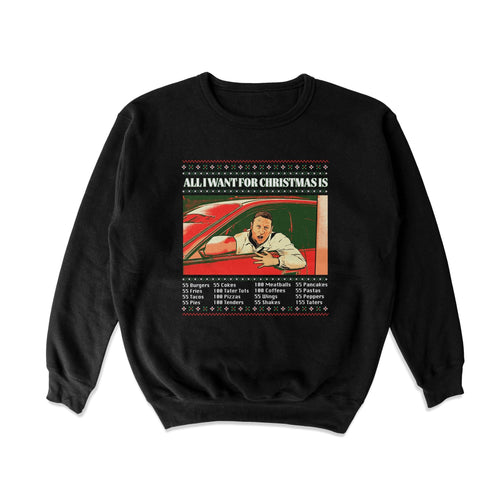 All I Want Crewneck Sweatshirt - Shitheadsteve