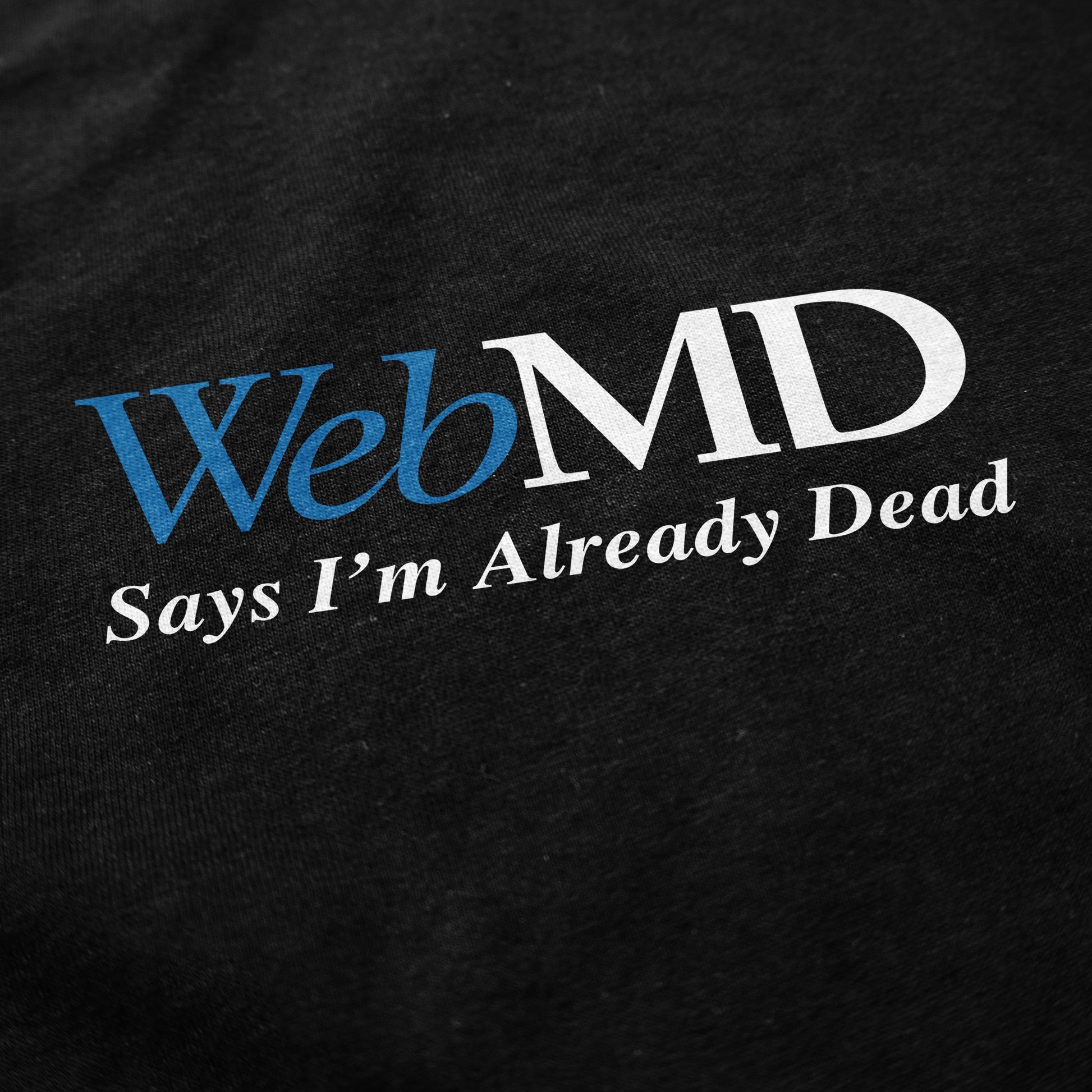 Already Dead T Shirt - Shitheadsteve