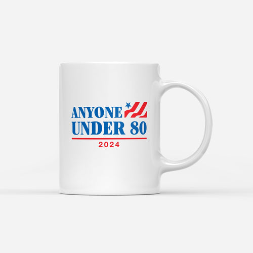 Anyone Under 80 Mug - Shitheadsteve