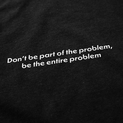 Be the Problem Hoodie Sweatshirt - Shitheadsteve