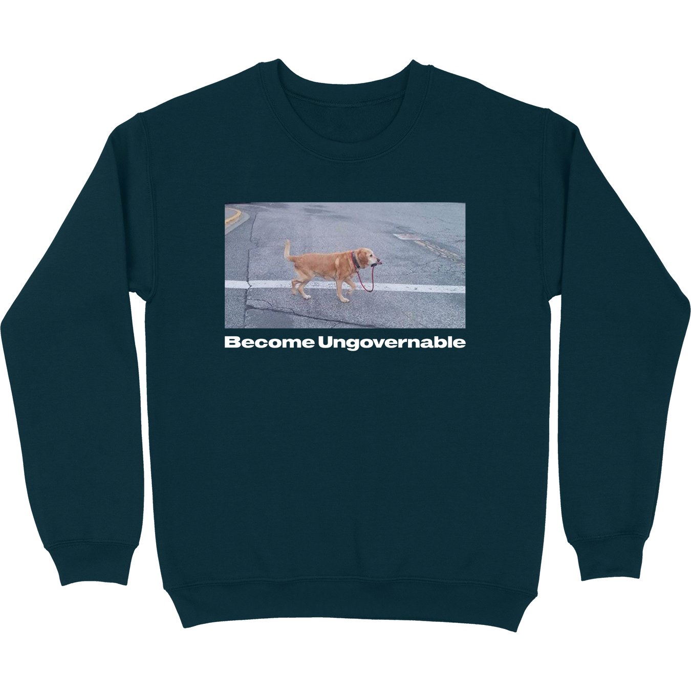 Become Ungovernable Crewneck Sweatshirt - Shitheadsteve