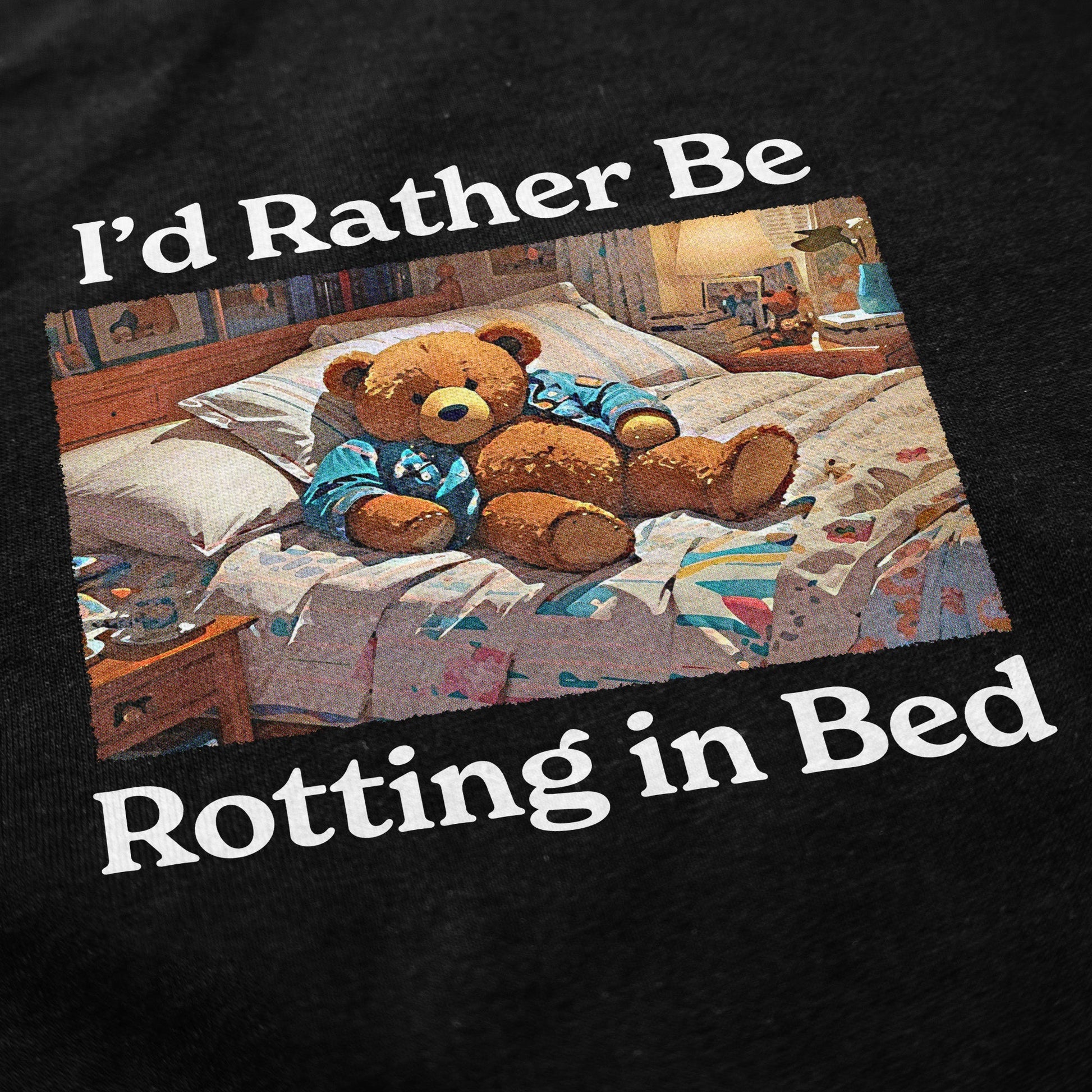Bed Rot Bear T Shirt - Shitheadsteve