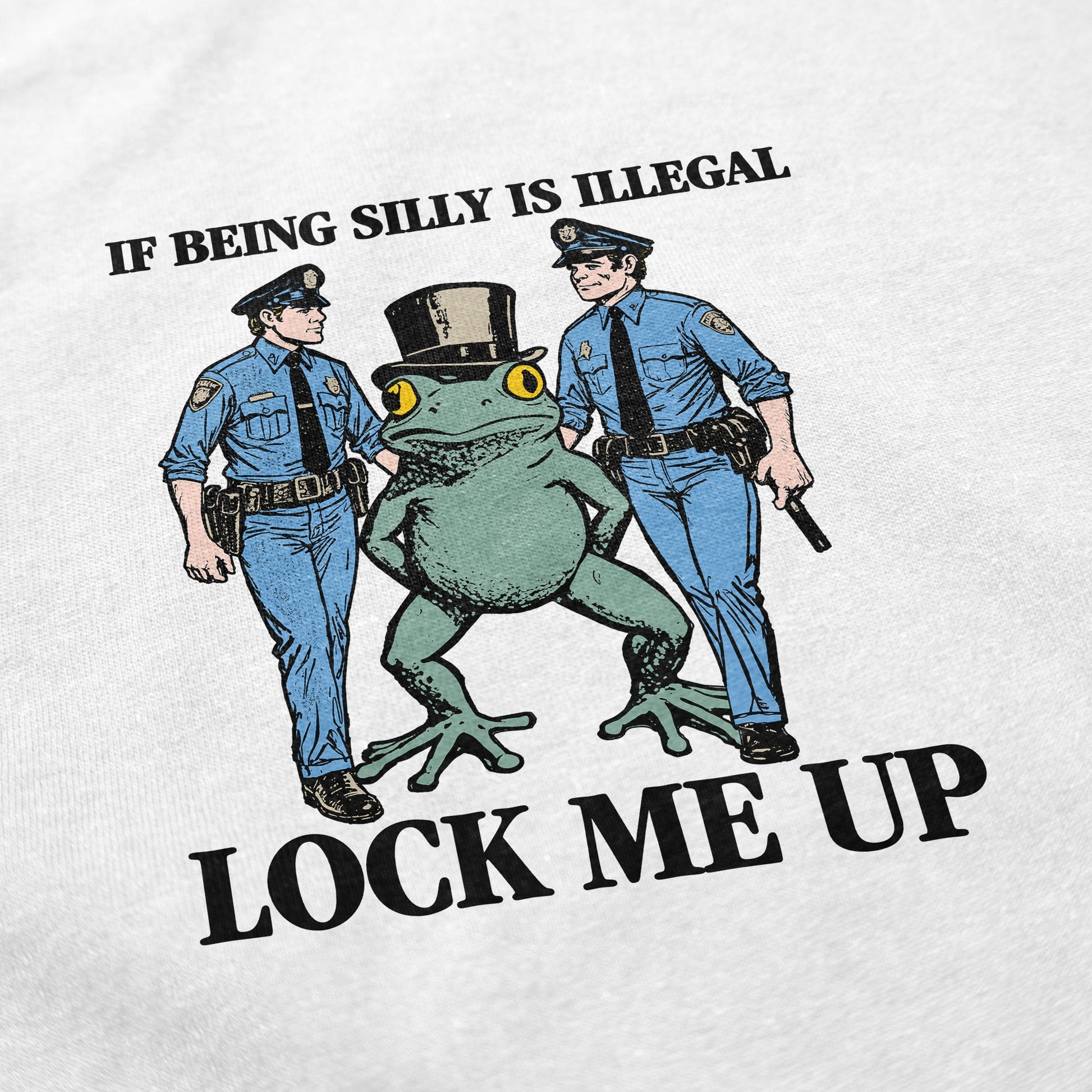 Being Silly is Illegal T Shirt - Shitheadsteve