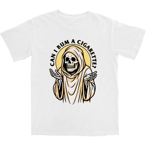 Bum A Cig T Shirt - Shitheadsteve