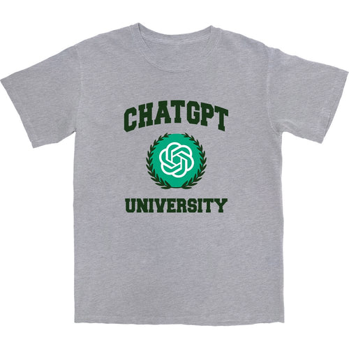 Chat GPT University T Shirt - Shitheadsteve