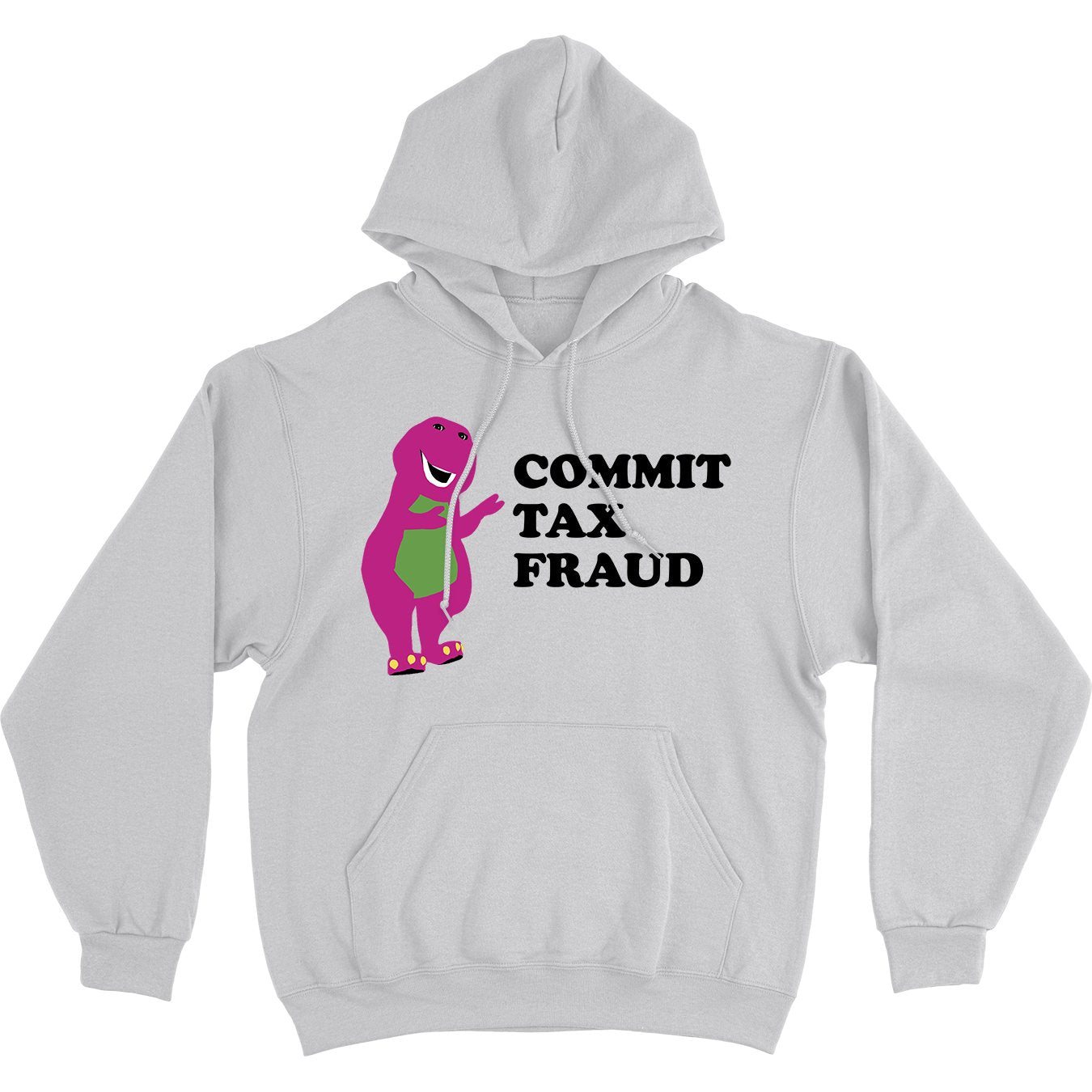 Commit Tax Fraud Hoodie - Shitheadsteve