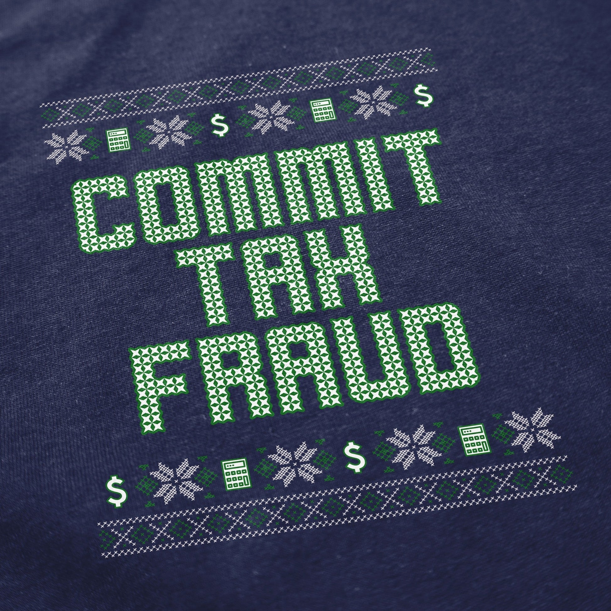 Commit Tax Fraud Tacky Crewneck Sweatshirt - Shitheadsteve