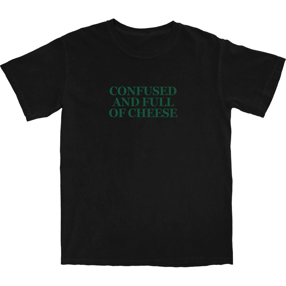 Confused and full of cheese T Shirt - Shitheadsteve