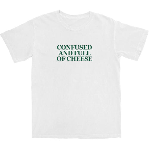Confused and full of cheese T Shirt - Shitheadsteve