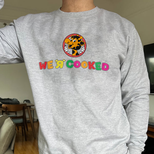 We R Cooked Crewneck Sweatshirt
