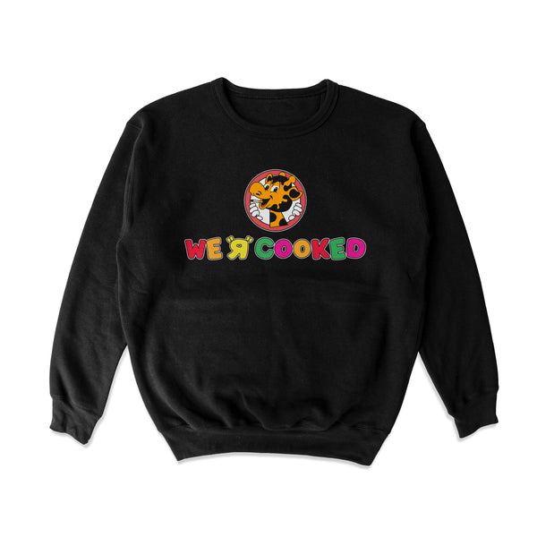 We R Cooked Crewneck Sweatshirt