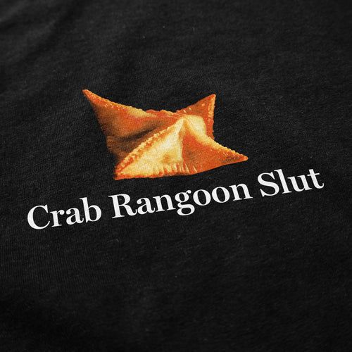 Crab Rangoon Slut T Shirt - Shitheadsteve