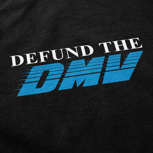 Defund the DMV T Shirt - Shitheadsteve