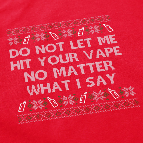 Do NOT Let me Blow Clouds Christmas Crewneck Sweatshirt - Shitheadsteve