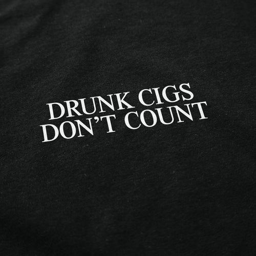 Drunk Cigs Don't Count T Shirt - Shitheadsteve