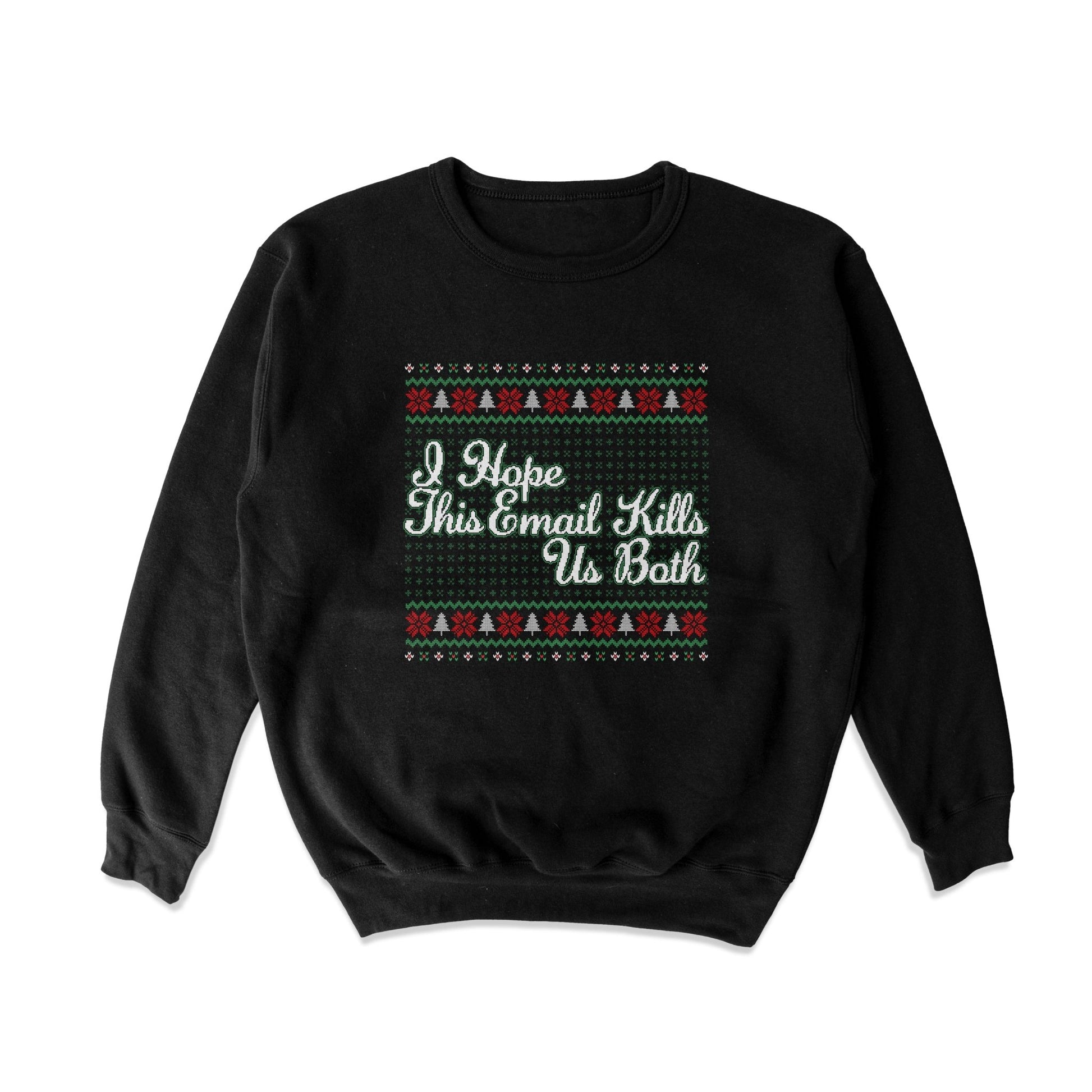 Email Kills Us Both Crewneck Sweatshirt - Shitheadsteve