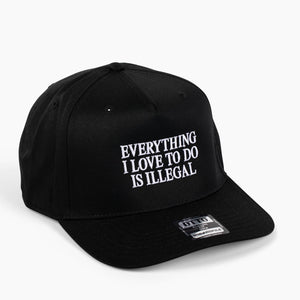 Everything I Love To Do Is Illegal Trucker Hat - Shitheadsteve
