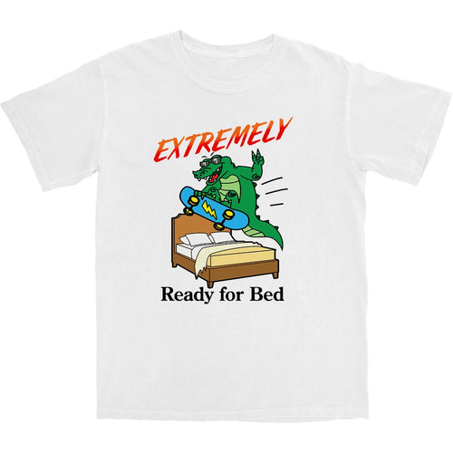 Extremely Ready for Bed T Shirt - Shitheadsteve
