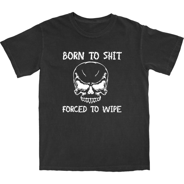Forced To Wipe T Shirt - Shitheadsteve