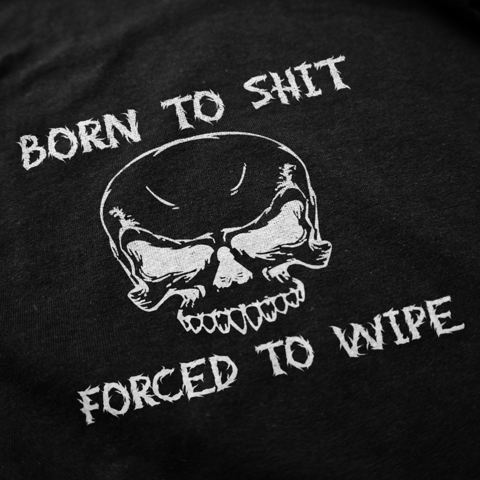 Forced To Wipe T Shirt - Shitheadsteve