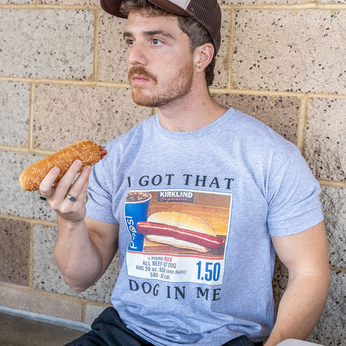 Got That Hot Dog In Me T Shirt - Shitheadsteve