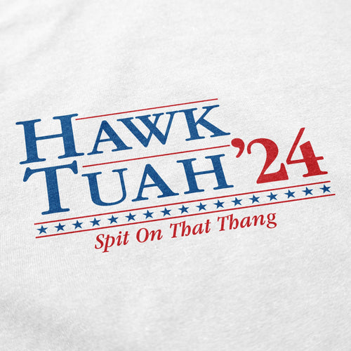 Hawk Tuah 24 T Shirt - Shitheadsteve