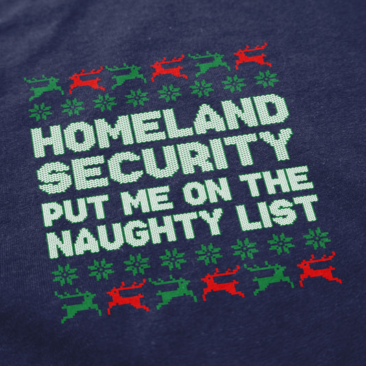 Homeland Security Naughty List Crewneck Sweatshirt