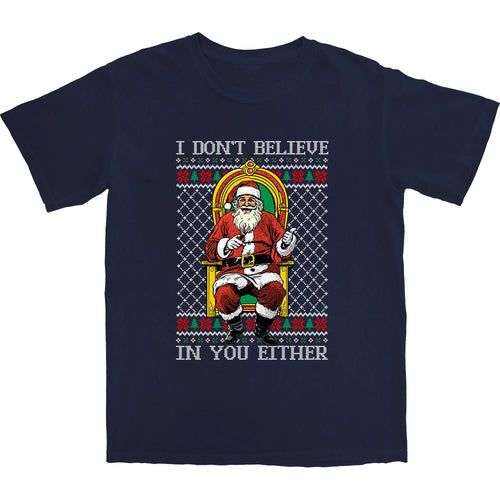 I Don't Believe In You T Shirt - Shitheadsteve