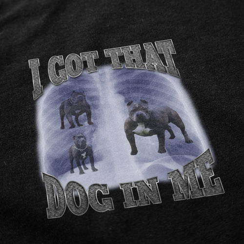 I Got That Dog In Me Crewneck Sweatshirt - Shitheadsteve