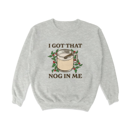 I got that nog in me Crewneck Sweatshirt - Shitheadsteve