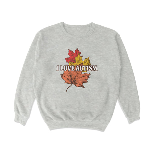 I love autism Crewneck Sweatshirt - Shitheadsteve