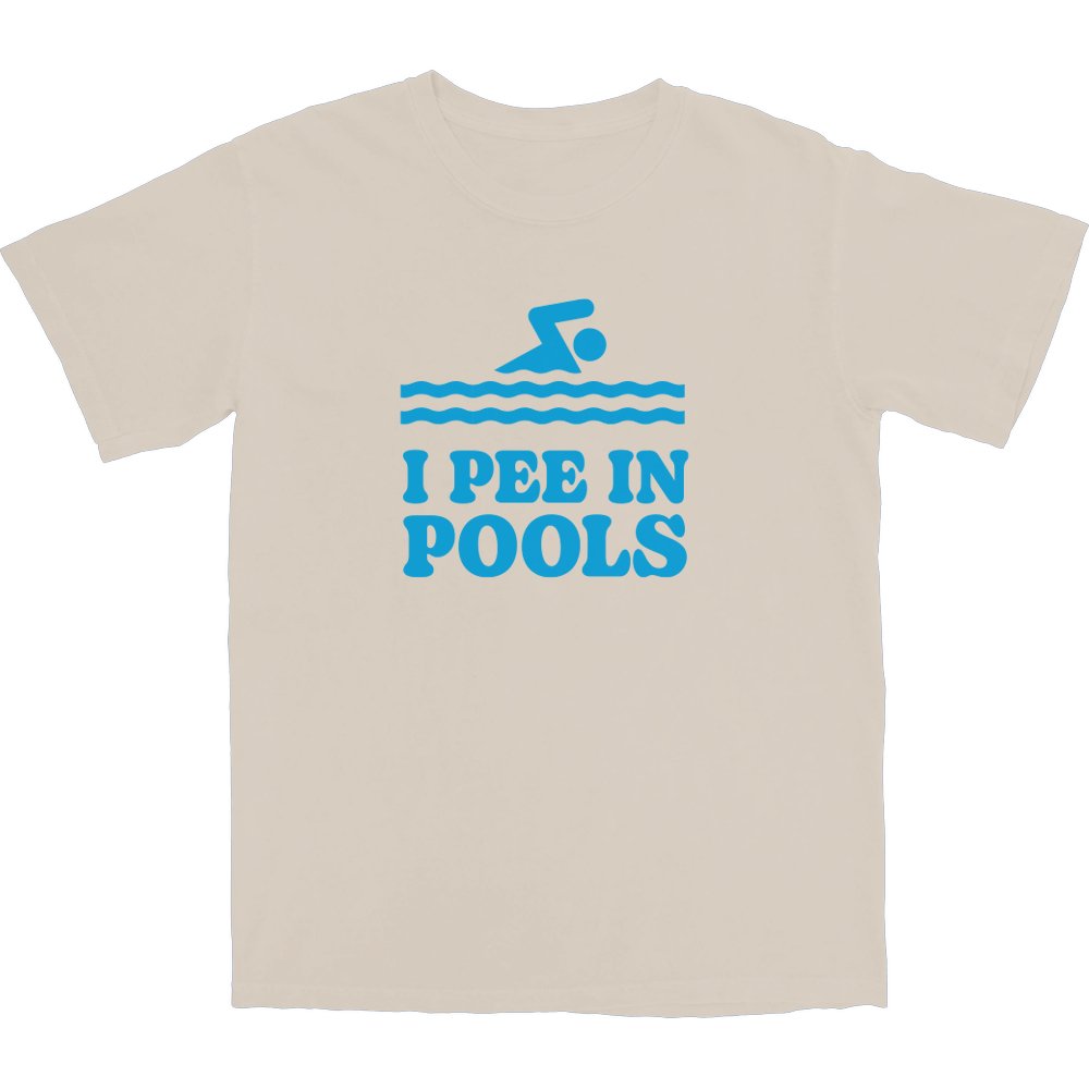 I Pee In Pools T Shirt - Shitheadsteve