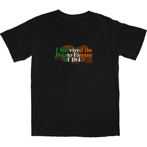 I survived the potato famine T Shirt - Shitheadsteve