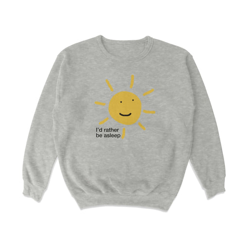 I'd Rather Be Asleep Crewneck Sweatshirt - Shitheadsteve