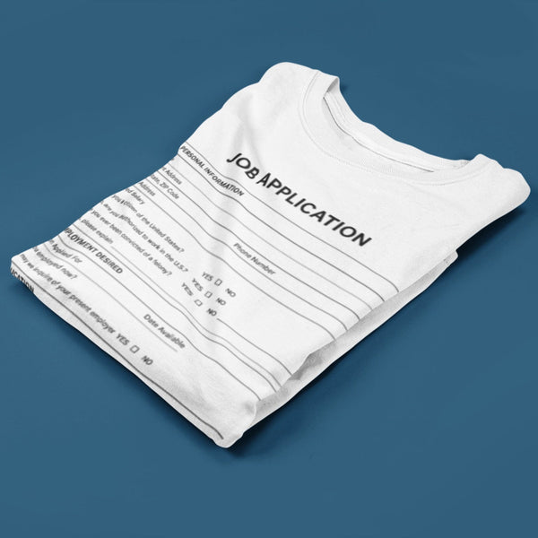 Job Application T Shirt