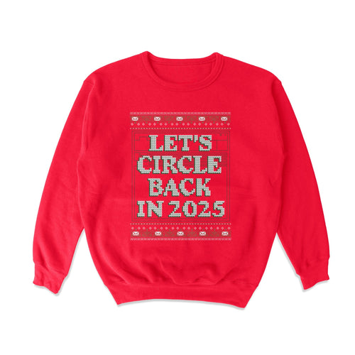 Let's Circle Back Crewneck Sweatshirt - Shitheadsteve