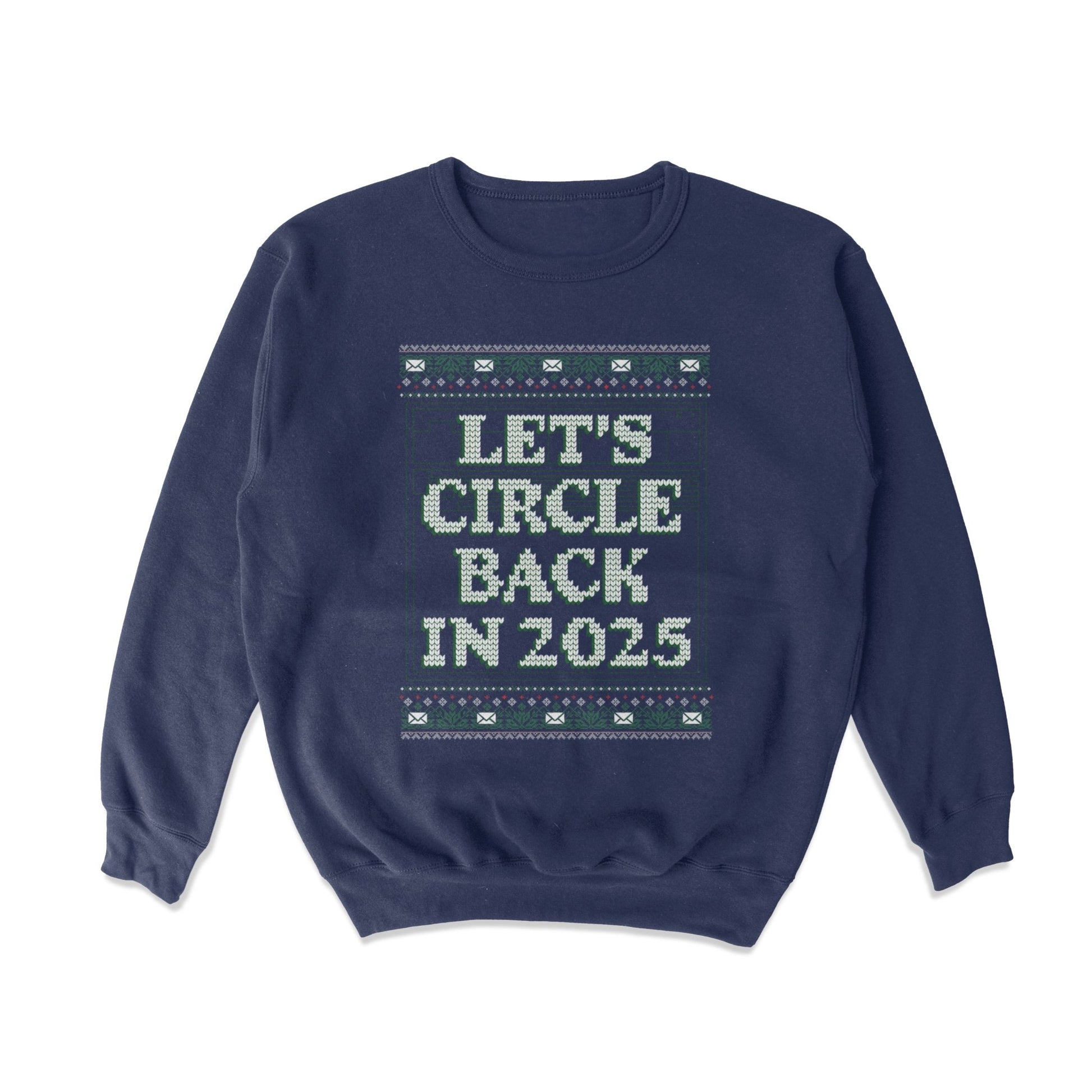 Let's Circle Back Crewneck Sweatshirt - Shitheadsteve