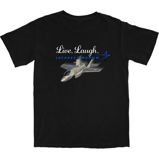 Live, Laugh, Lockheed Martin T Shirt