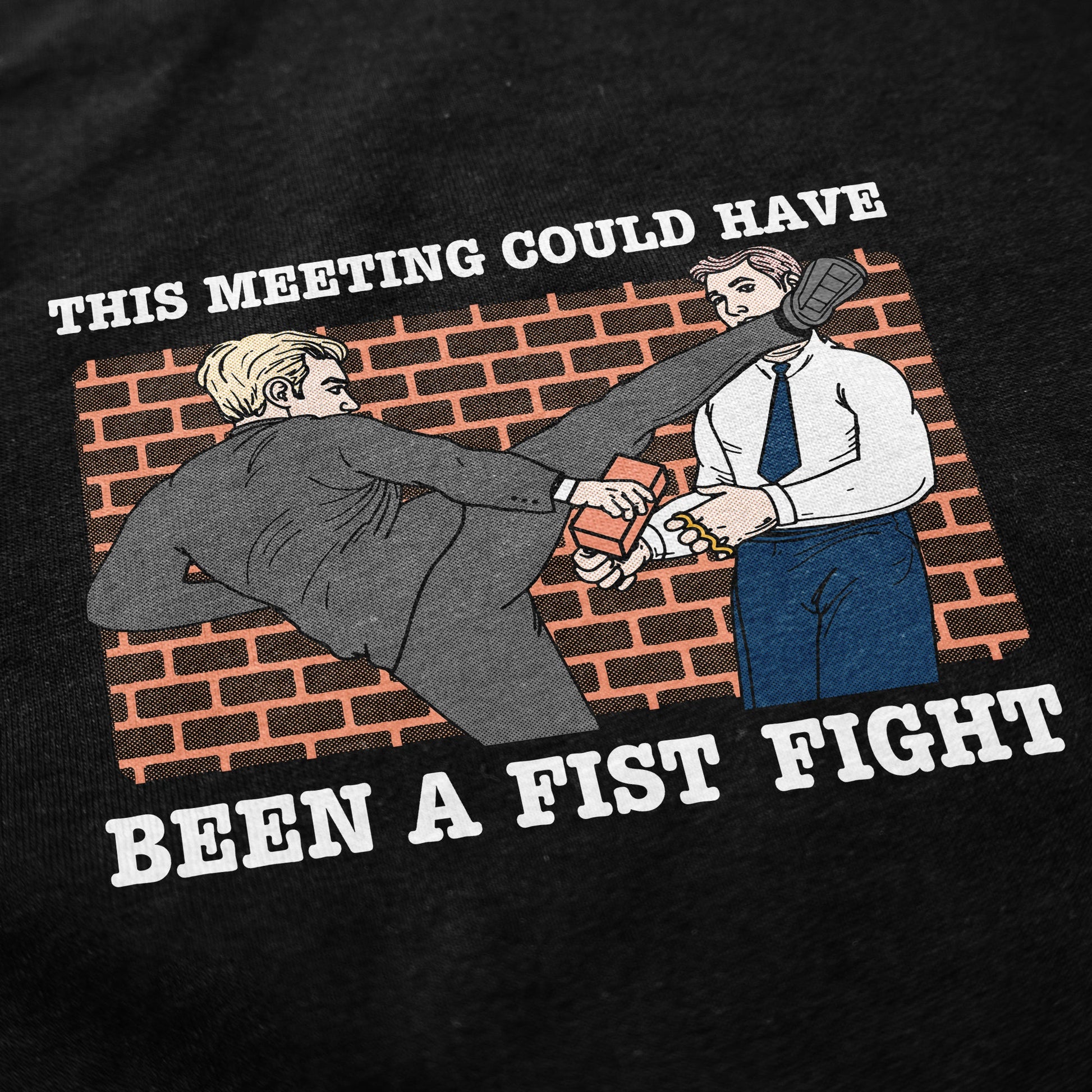 Meeting Fist Fight T Shirt - Shitheadsteve