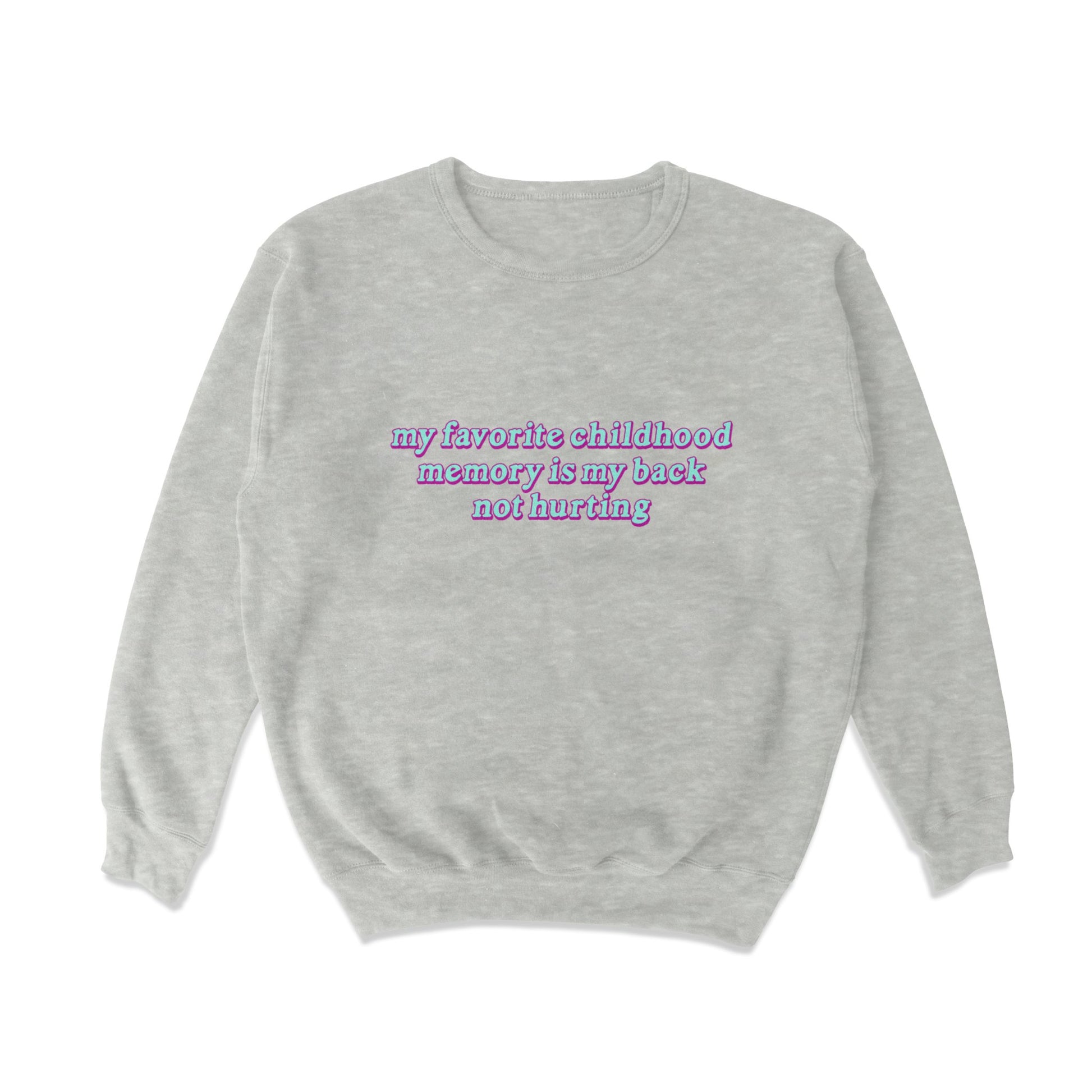 My Favorite Childhood Memory Crewneck Sweatshirt - Shitheadsteve